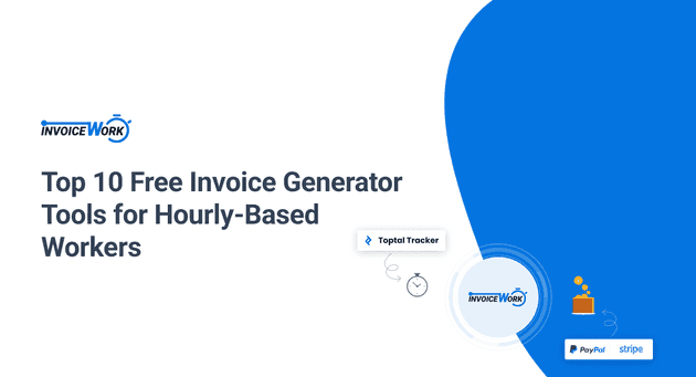 Top 10 Free Invoice Generator Tools for Hourly-Based Workers